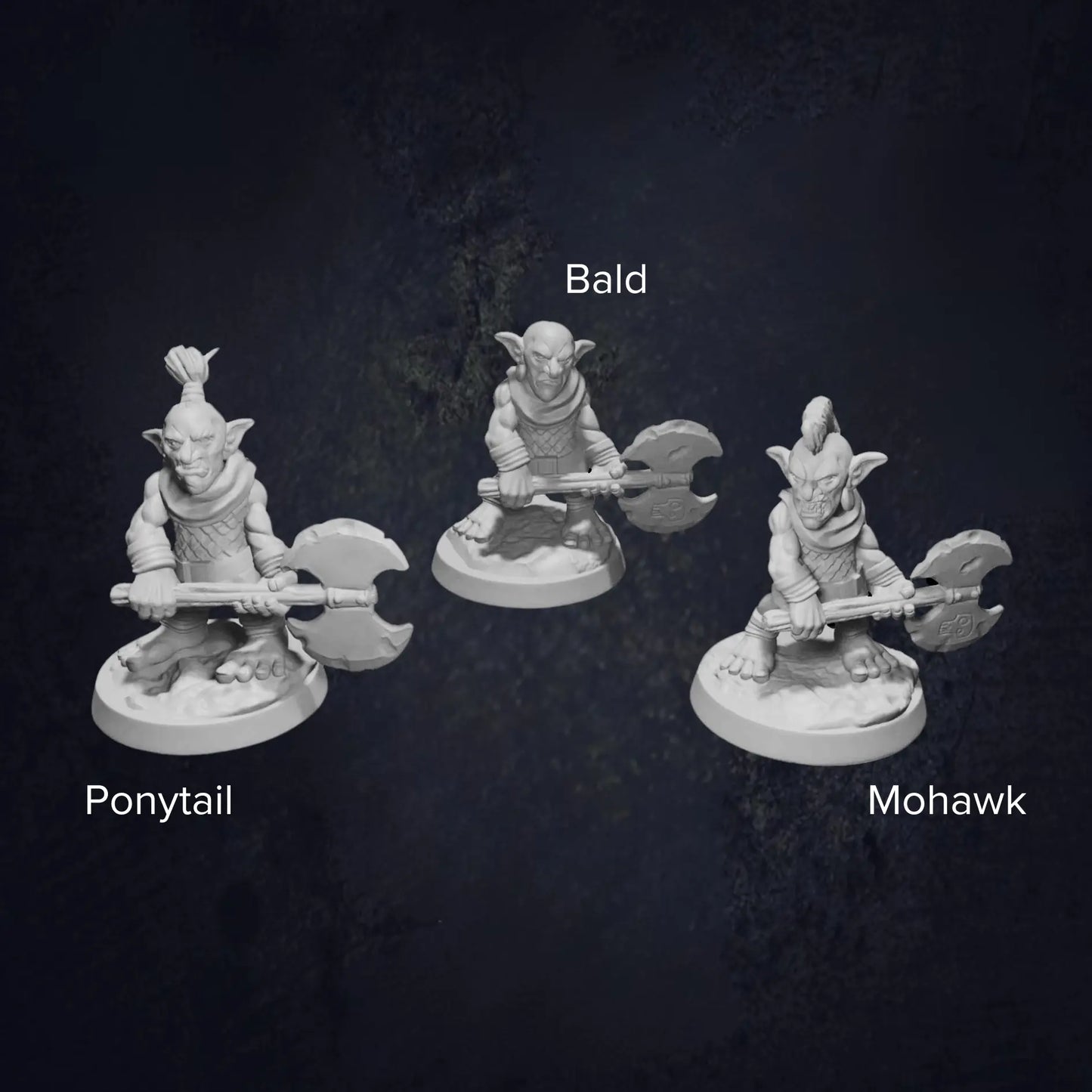 Three unpainted 3D-printed RPG miniatures of goblins wielding double-headed axes, labeled as 'Ponytail,' 'Bald,' and 'Mohawk' based on their unique hairstyles. Each goblin stands on a round base against a dark background. Perfect for DnD, tabletop RPGs, and wargaming, these high-quality resin miniatures are ideal for collectors, painters, and fantasy gaming enthusiasts.