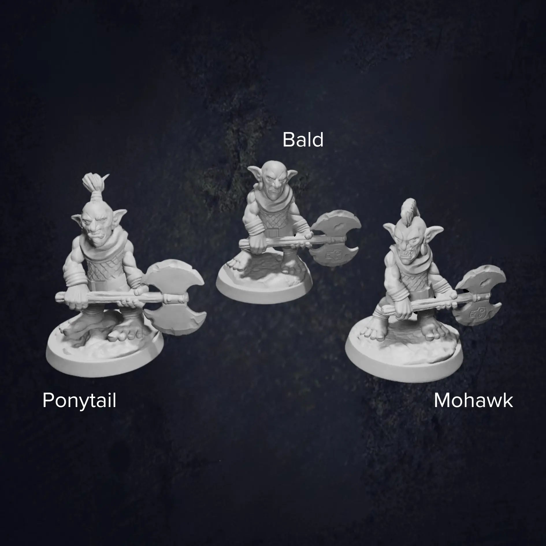 Three unpainted 3D-printed RPG miniatures of goblins wielding double-headed axes, labeled as 'Ponytail,' 'Bald,' and 'Mohawk' based on their unique hairstyles. Each goblin stands on a round base against a dark background. Perfect for DnD, tabletop RPGs, and wargaming, these high-quality resin miniatures are ideal for collectors, painters, and fantasy gaming enthusiasts.